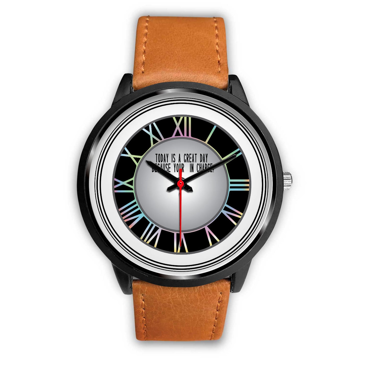 Today Is A Good Day Because Your In Charge Black Watch Band Options-Black Watch-Digital Rawness
