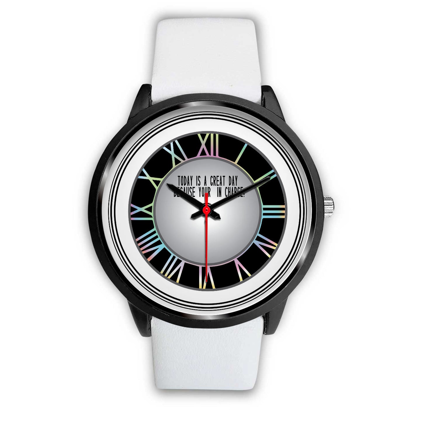 Today Is A Good Day Because Your In Charge Black Watch Band Options-Black Watch-Digital Rawness