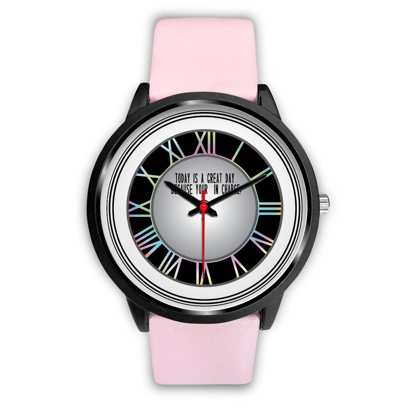 Today Is A Good Day Because Your In Charge Black Watch Band Options-Black Watch-Digital Rawness