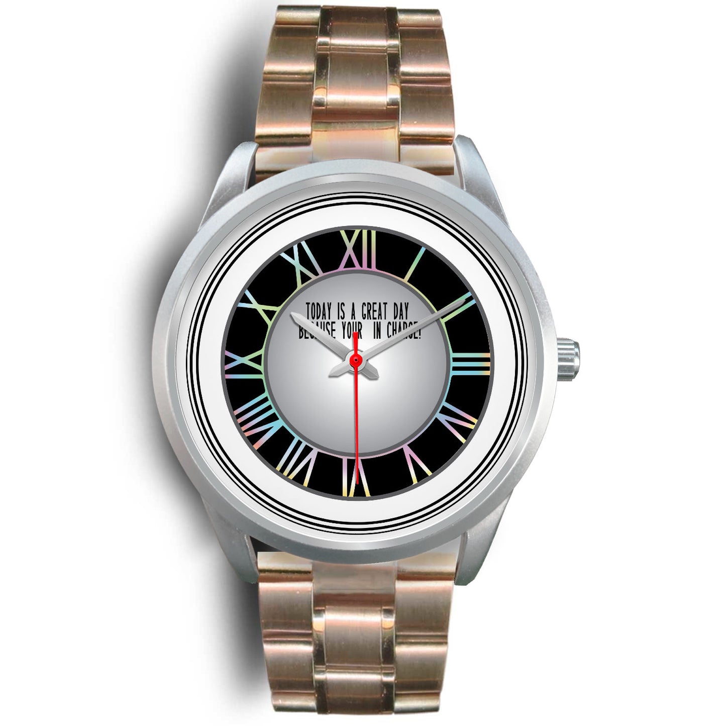 Today Is A Good Day Because Your In Charge Silver Watch Options-Silver Watch-Digital Rawness