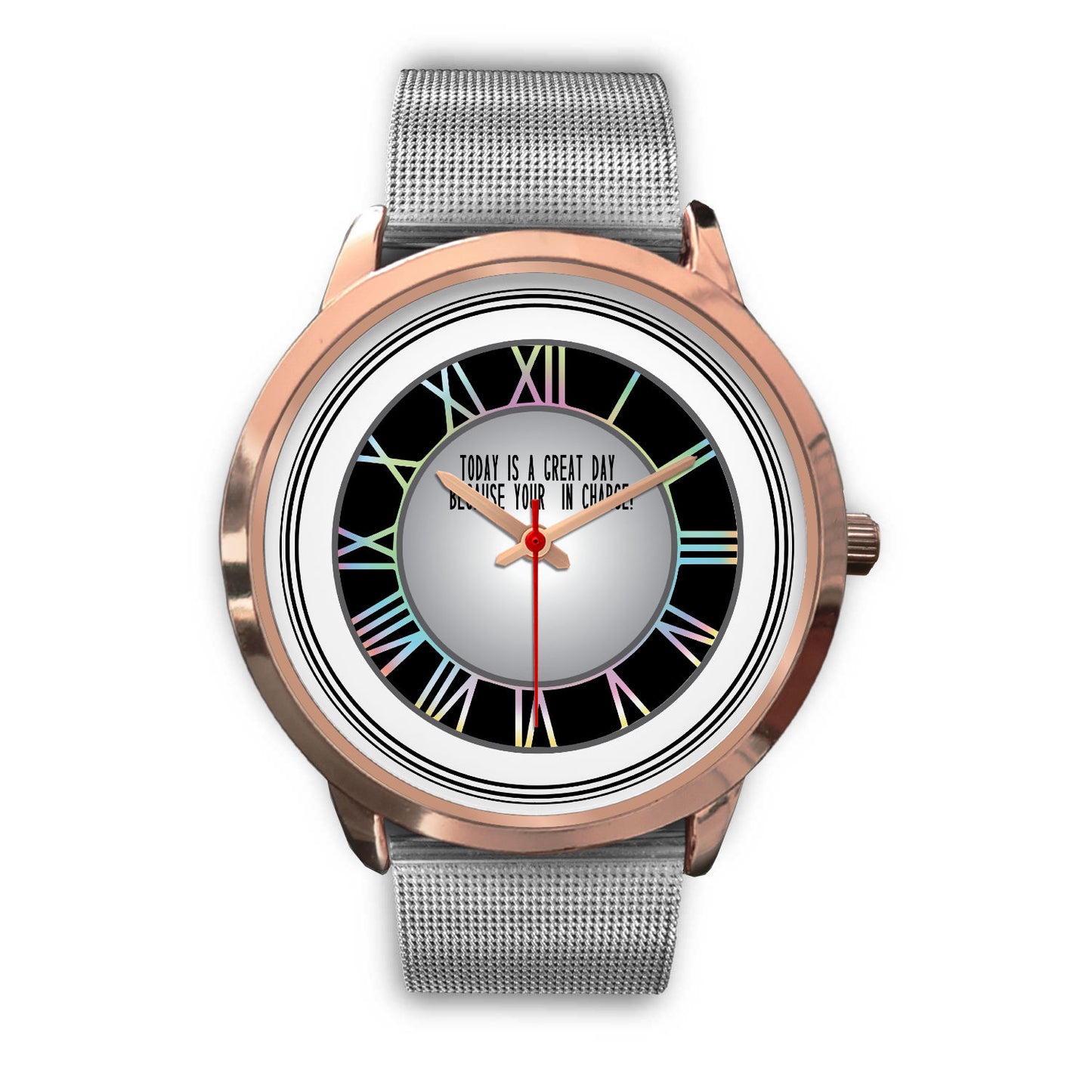 Today is A Good Day Because Your In Charge Rose Gold Watch Band Options-Rose Gold Watch-Digital Rawness