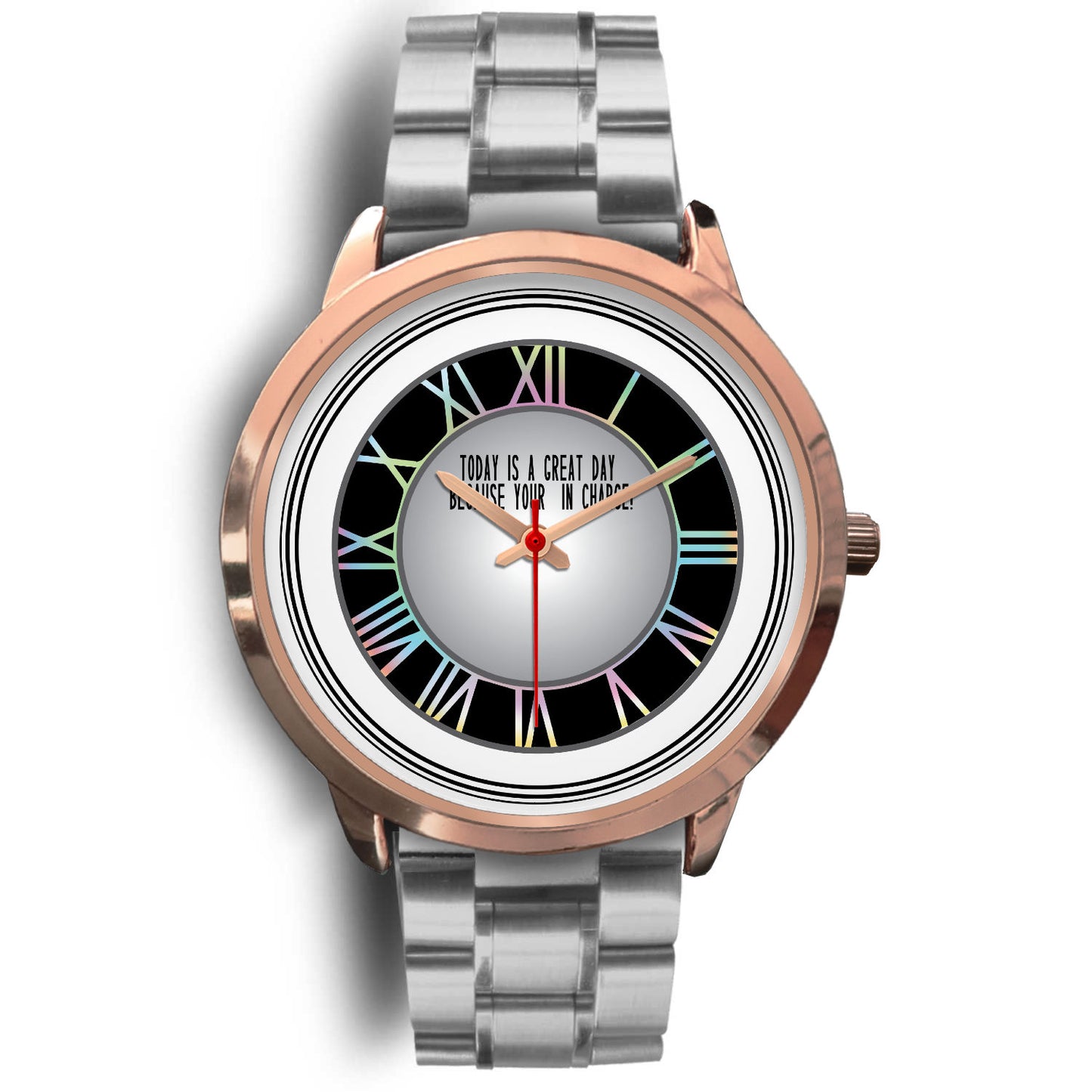 Today is A Good Day Because Your In Charge Rose Gold Watch Band Options-Rose Gold Watch-Digital Rawness