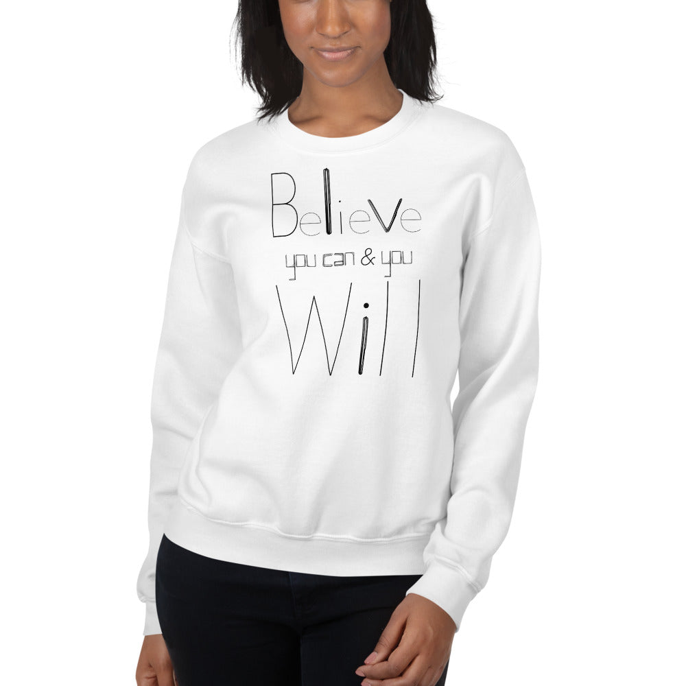 Believe You Can And You WILL White Unisex Sweatshirt-Digital Rawness