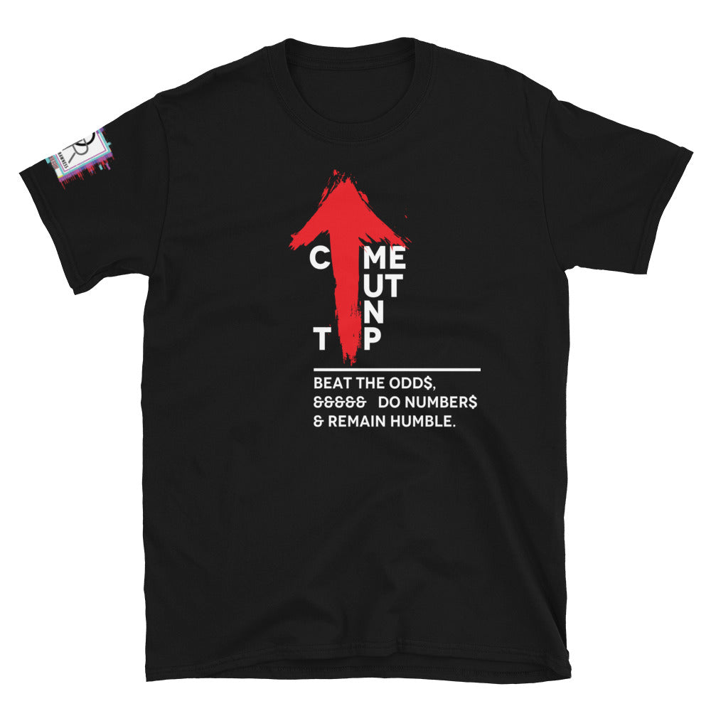 Come Out On Top! Graphic Unisex T-Shirt Options-Graphic Tee-Digital Rawness