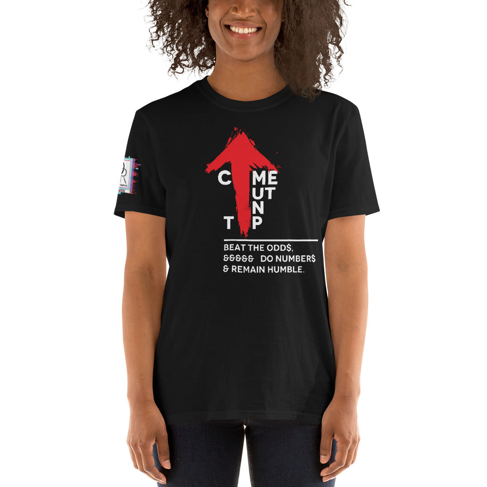 Come Out On Top! Graphic Unisex T-Shirt Options-Graphic Tee-Digital Rawness