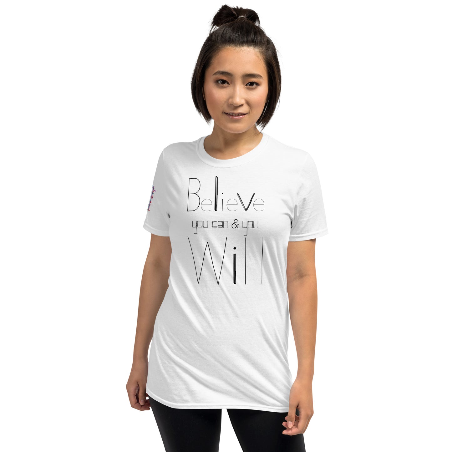 Believe You Can and You Will Unisex White Graphic T-Shirt-Digital Rawness