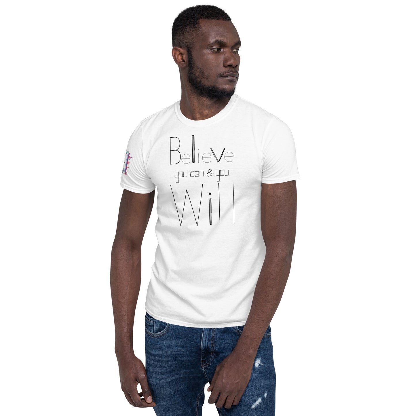 Believe You Can and You Will Unisex White Graphic T-Shirt-Digital Rawness