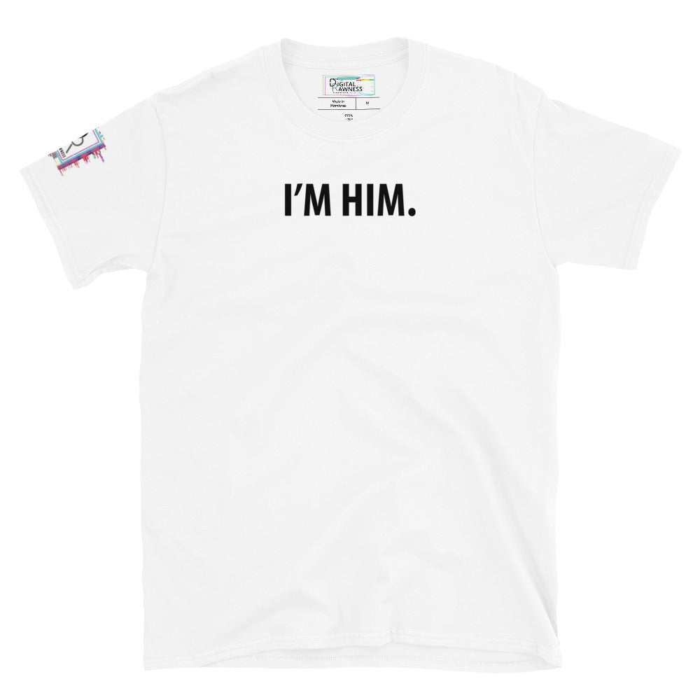I'm Him Men's Graphic T-Shirt-Graphic Tee-Digital Rawness