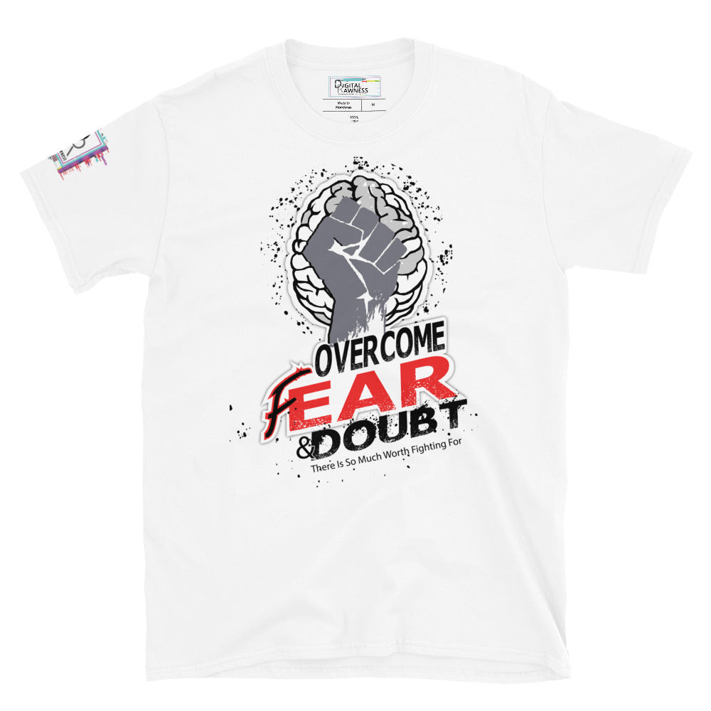 Overcome Fear And Doubt Unisex Graphic T-Shirt-Mental Health Shirt-Digital Rawness