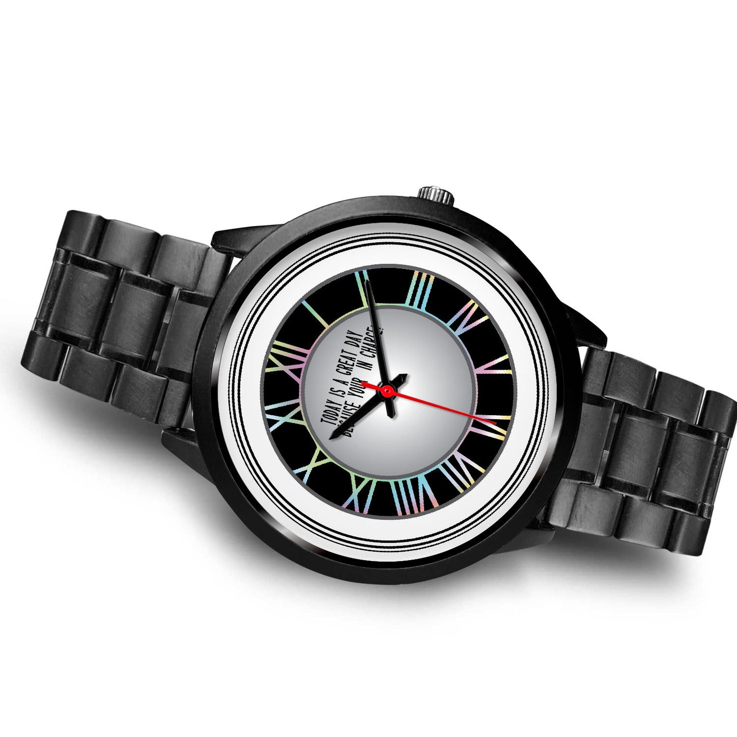 Today Is A Good Day Because Your In Charge Black Watch Band Options-Black Watch-Digital Rawness