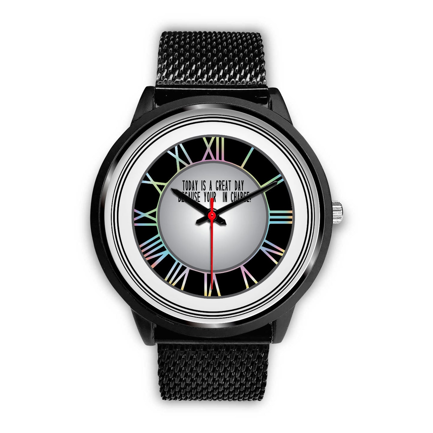 Today Is A Good Day Because Your In Charge Black Watch Band Options-Black Watch-Digital Rawness