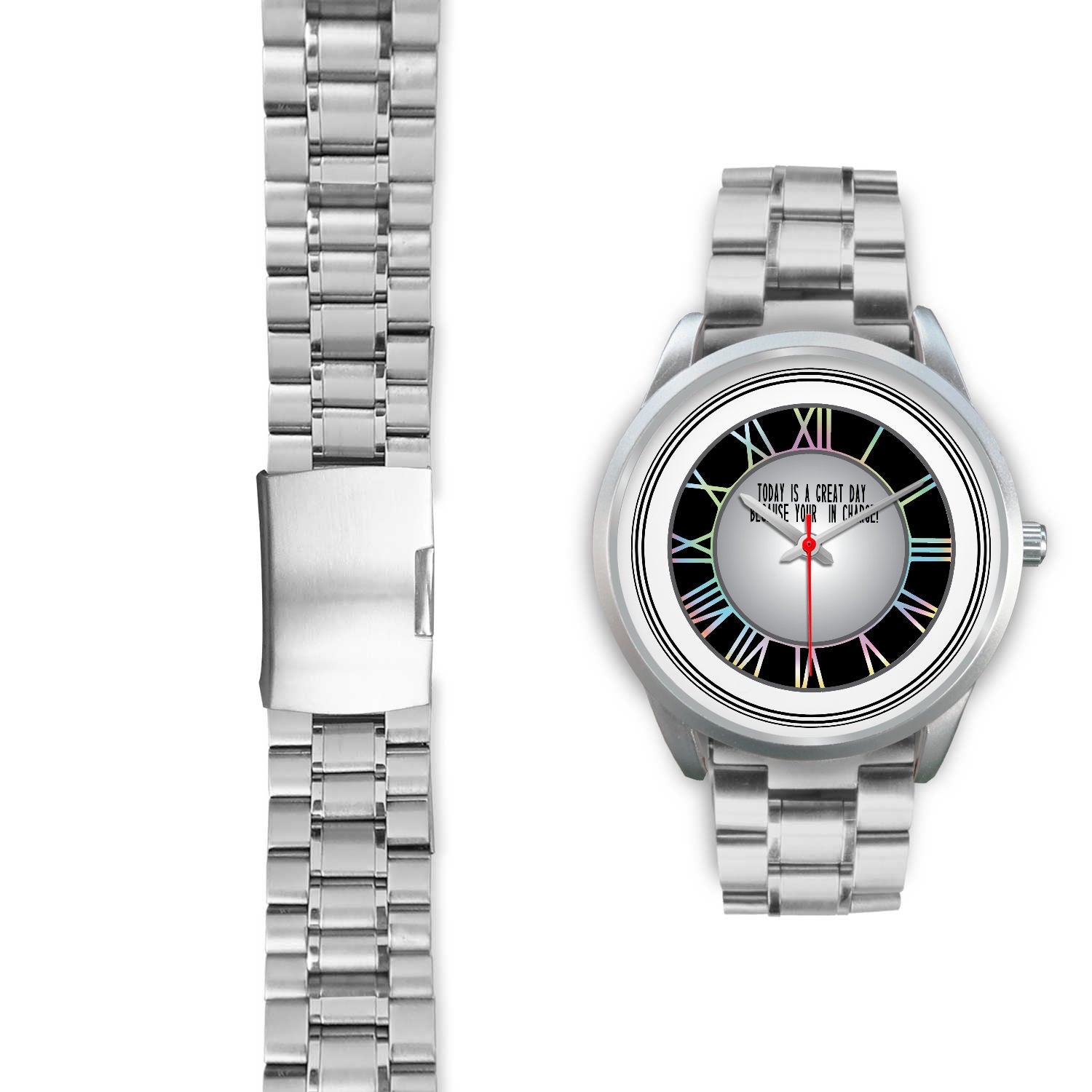 Today Is A Good Day Because Your In Charge Silver Watch Options-Silver Watch-Digital Rawness