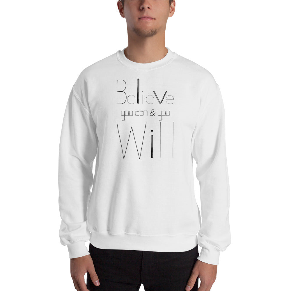 Believe You Can And You WILL White Unisex Sweatshirt-Digital Rawness