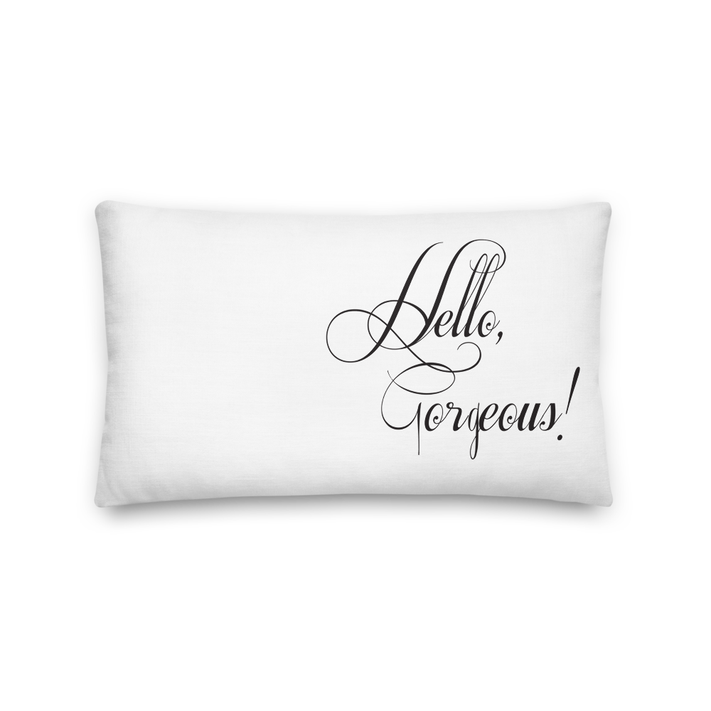 Decorative Pillow - Hello Gorgeous!