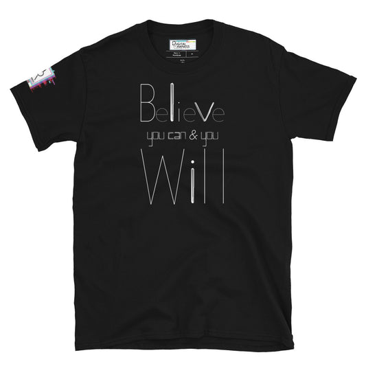 Believe You Can and You Will Unisex Black Graphic T-Shirt-Digital Rawness