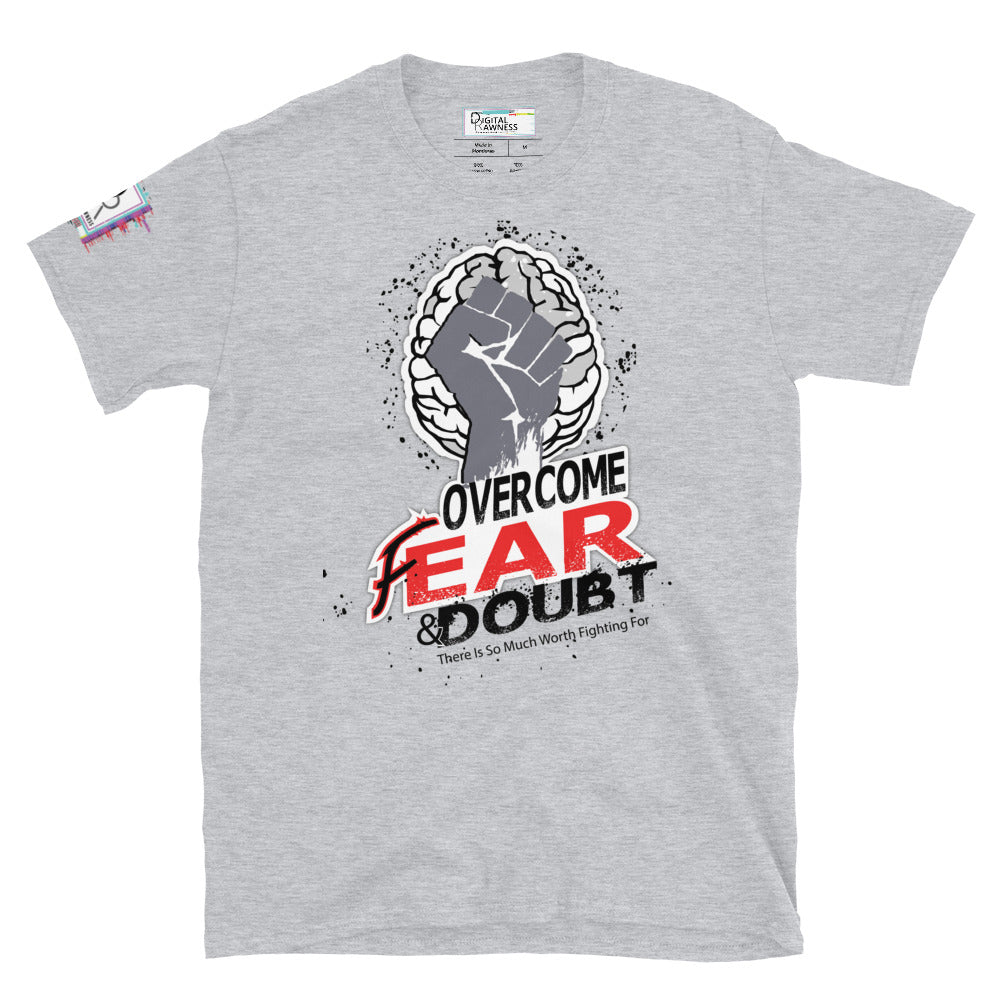 Overcome Fear And Doubt Unisex Graphic T-Shirt-Mental Health Shirt-Digital Rawness