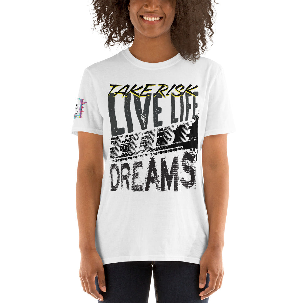 Take Risk, LIVE LIFE, Chase Dreams Graphic T-Shirt-Inspirational Shirt-Digital Rawness