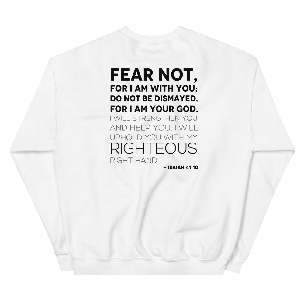 Isaiah 41:10 FEAR NOT. Unisex White Christian Sweatshirt-Digital Rawness